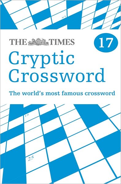 Cover for The Times Mind Games · The Times Cryptic Crossword Book 17: 80 World-Famous Crossword Puzzles - The Times Crosswords (Paperback Book) [Edition edition] (2013)