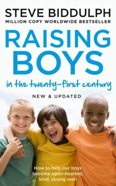 Cover for Steve Biddulph · Raising Boys in the 21st Century: Completely Updated and Revised (Paperback Book) [New and updated edition] (2018)