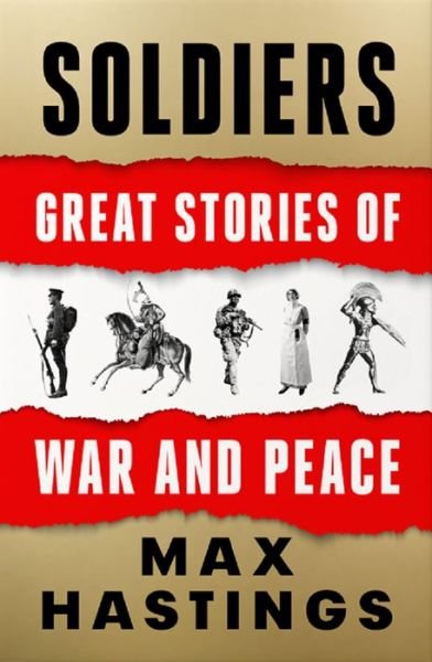 Cover for Max Hastings · Soldiers (Hardcover bog) (2021)