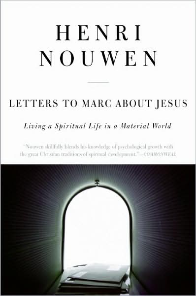 Cover for Henri J. M. Nouwen · Letters to Marc About Jesus: Living a Spiritual Life in a Material World (Taschenbuch) (2009)