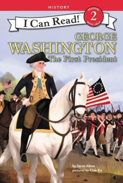 George Washington: The First President - I Can Read Level 2 - Sarah Albee - Książki - HarperCollins - 9780062432674 - 5 grudnia 2017