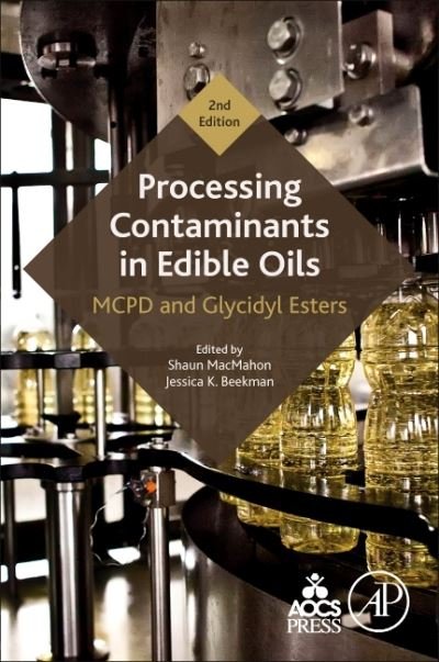 Cover for Shaun Macmahon · Processing Contaminants in Edible Oils: MCPD and Glycidyl Esters (Taschenbuch) (2022)