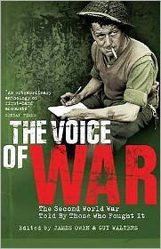 Cover for Guy Walters · The Voice of War: The Second World War Told by Those Who Fought It (Taschenbuch) (2005)