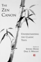 Cover for Wright, Dale S. (David B. and Mary H. Gamble Professor of Religious Studies and Asian Studies, David B. and Mary H. Gamble Professor of Religious Studies and Asian Studies, Occidental College) · The Zen Canon: Understanding the Classic Texts (Gebundenes Buch) (2004)