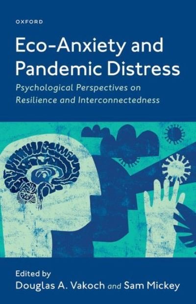 Cover for Eco-Anxiety and Pandemic Distress: Psychological Perspectives on Resilience and Interconnectedness (Gebundenes Buch) (2022)