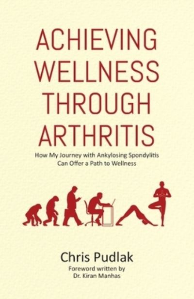 Cover for Chris Pudlak · Achieving Wellness Through Arthritis (Book) (2021)