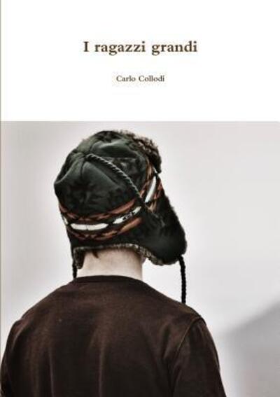 Cover for Carlo Collodi · I ragazzi grandi (Paperback Book) (2017)