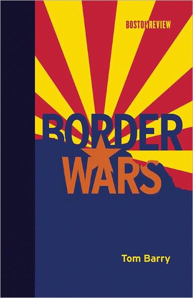 Cover for Tom Barry · Border Wars - Boston Review Books (Hardcover Book) (2011)