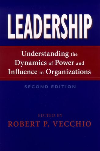 Cover for Robert P. Vecchio · Leadership: Understanding the Dynamics of Power and Influence in Organizations, Second Edition (Paperback Book) [Second edition] (2007)