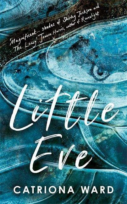 Little Eve - Catriona Ward - Books - Orion Publishing Co - 9780297609674 - July 26, 2018