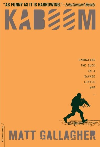 Kaboom: Embracing the Suck in a Savage Little War - Matt Gallagher - Books - The Perseus Books Group - 9780306819674 - April 12, 2011