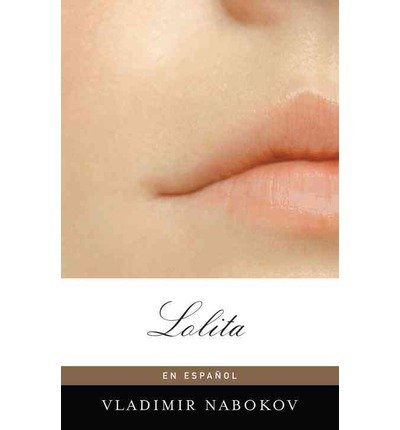 Cover for Vladimir Nabokov · Lolita (Vintage Espanol) (Spanish Edition) (Paperback Book) [Spanish, Tra edition] (2009)