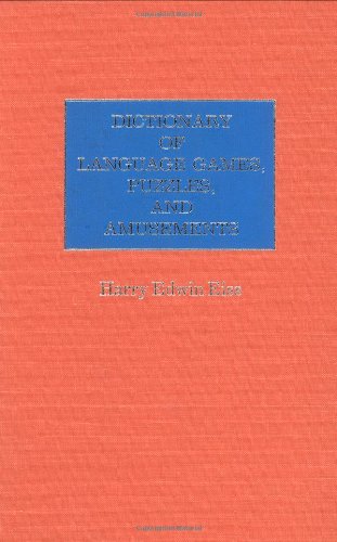 Cover for Harry E. Eiss · Dictionary of Language Games, Puzzles, and Amusements (Hardcover Book) [First Edition (Pessumably) edition] (1986)