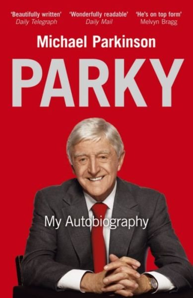 Cover for Michael Parkinson · Parky: My Autobiography: A Full and Funny Life (Paperback Bog) (2009)
