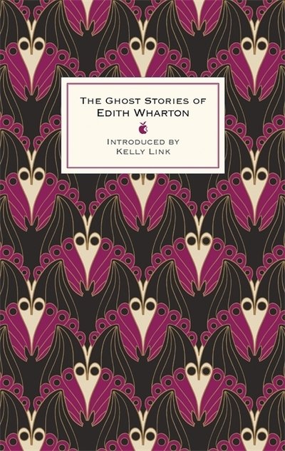 Cover for Edith Wharton · The Ghost Stories Of Edith Wharton - Virago Modern Classics (Hardcover Book) (2019)