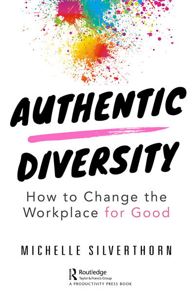 Cover for Michelle Silverthorn · Authentic Diversity: How to Change the Workplace for Good (Paperback Book) (2020)
