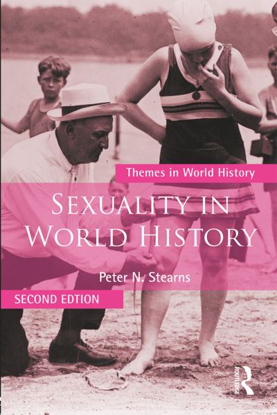 Cover for Peter N. Stearns · Sexuality in World History (Paperback Book) (2019)