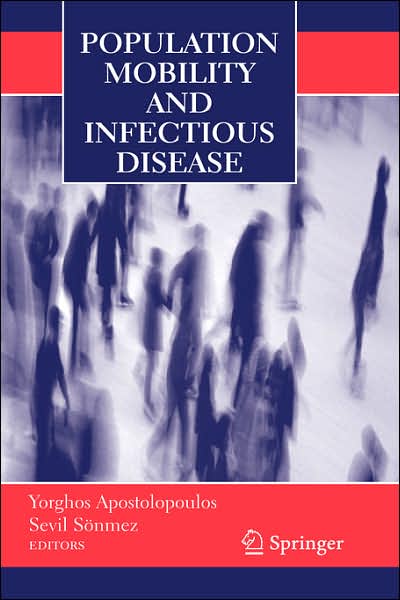 Cover for Yorghos Apostolopoulos · Population Mobility and Infectious Disease (Hardcover Book) [2007 edition] (2007)