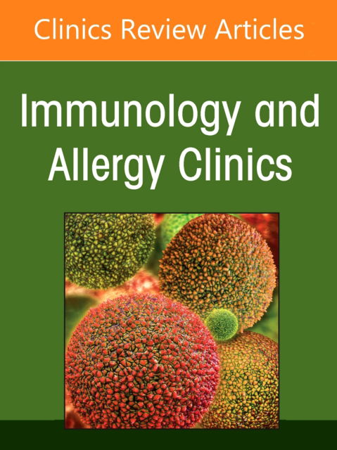 Cover for IgE-Mediated Food Allergies, An Issue of Immunology and Allergy Clinics of North America - The Clinics: Internal Medicine (Hardcover Book) (2025)