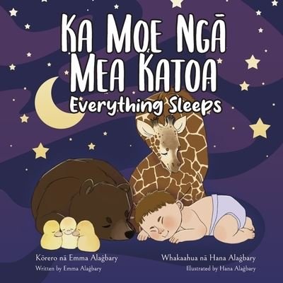 Cover for Emma Ala?bary · Ka Moe Ng? Mea Katoa - Everything Sleeps (Paperback Bog) (2022)