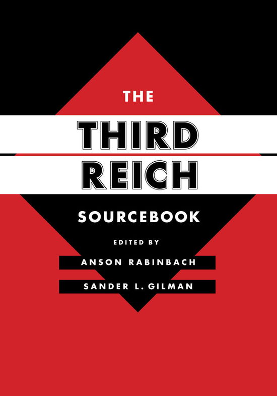 Cover for Anson Rabinbach · The Third Reich Sourcebook - Weimar &amp; Now: German Cultural Criticism (Hardcover Book) (2013)
