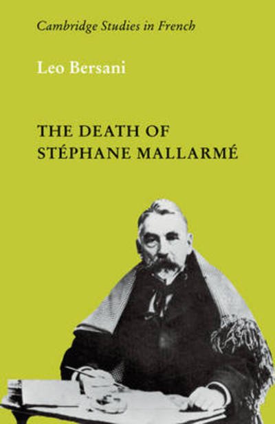 Cover for Leo Bersani · The Death of Stephane Mallarme - Cambridge Studies in French (Paperback Book) (2009)