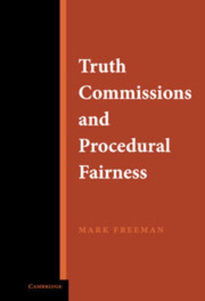 Cover for Mark Freeman · Truth Commissions and Procedural Fairness (Inbunden Bok) (2006)