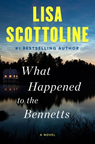 Cover for Lisa Scottoline · What Happened to the Bennetts (Hardcover Book) (2022)
