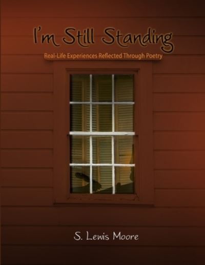 Cover for S. Lewis Moore · I'm Still Standing (Book) (2012)