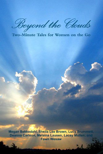 Megan Bekkedahl · Beyond the Clouds (Paperback Book) (2010)