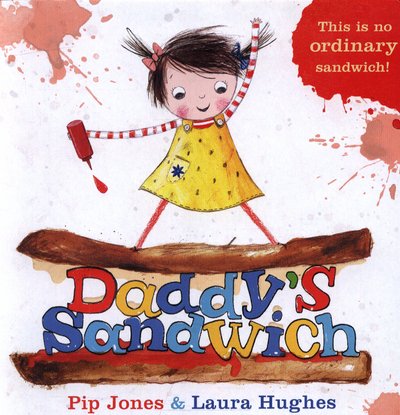 Cover for Pip Jones · Daddy's Sandwich - A Ruby Roo Story (Board book) [Main edition] (2017)