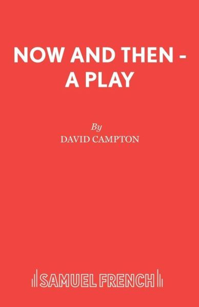 Cover for David Campton · Now and Then - Acting Edition S. (Pocketbok) (1976)