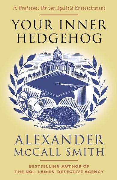 Cover for Alexander McCall Smith · Your Inner Hedgehog (Pocketbok) (2021)