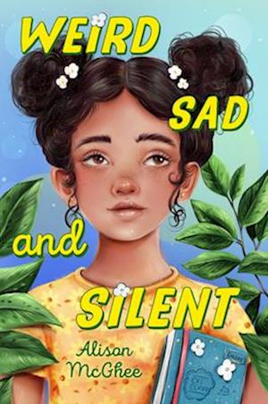 Cover for Alison McGhee · Weird Sad and Silent (Hardcover Book) (2025)