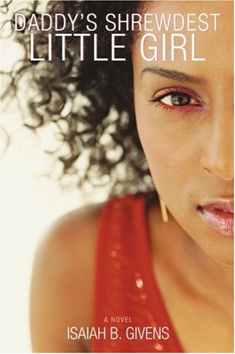 Cover for Isaiah Givens · Daddy's Shrewdest Little Girl (Paperback Book) (2007)