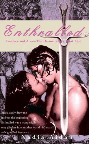 Cover for Nadia Aidan · Enthralled: Candace and Ares?the Divine Series, Book One (Taschenbuch) (2007)