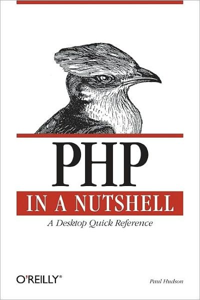PHP in a Nutshell - In a Nutshell (O'Reilly) - Paul Hudson - Books - O'Reilly Media - 9780596100674 - November 22, 2005