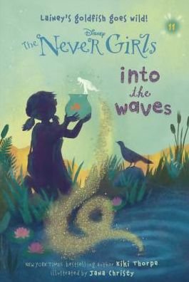 Cover for Kiki Thorpe · Into The Waves (Turtleback School &amp; Library Binding Edition) (Disney the Never Girls) (Hardcover Book) [Turtleback School &amp; Library Binding edition] (2016)