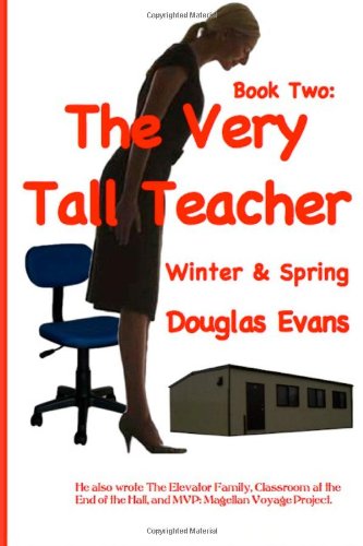 Cover for Douglas Evans · The Very Tall Teacher 2: Winter &amp; Spring (Volume 2) (Paperback Book) (2013)