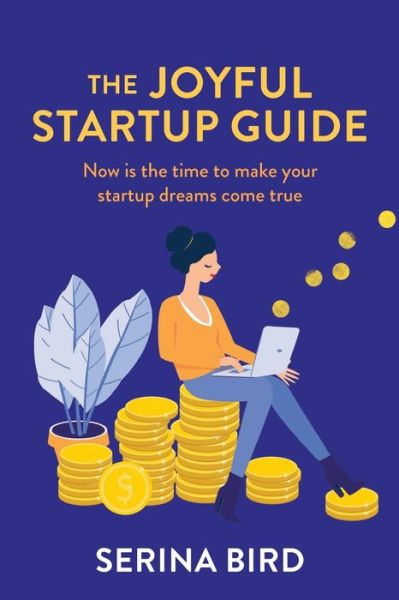 Cover for Serina Bird · The Joyful Startup Guide (Paperback Book) (2022)