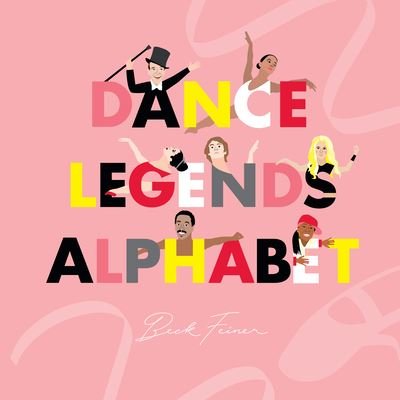 Cover for Beck Feiner · Dance Legends Alphabet (Bok) (2019)