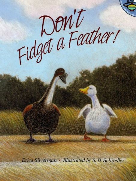 Don't Fidget a Feather! - Erica Silverman - Books - SIMON & SCHUSTER - 9780689819674 - May 1, 1998