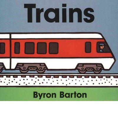 Trains Board Book - Byron Barton - Books - HarperFestival - 9780694011674 - April 18, 1998