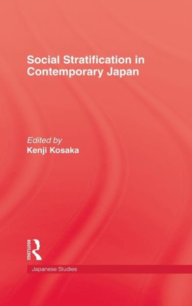 Cover for Kosaka · Social Stratification in Contemporary Japan (Hardcover Book) (1994)