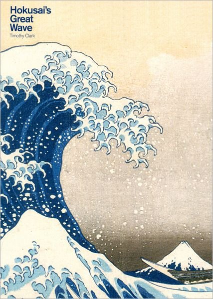 Cover for Timothy Clark · Hokusai's Great Wave - Objects in Focus (Paperback Bog) (2011)