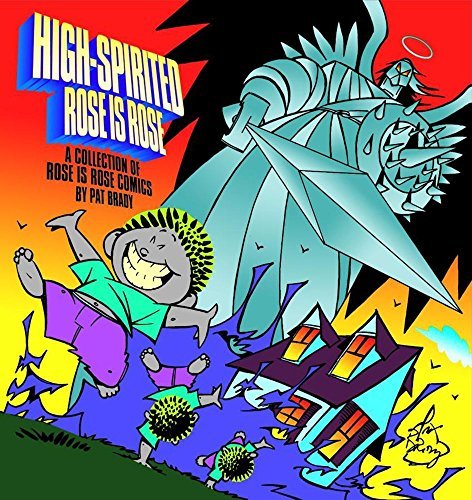 High-spirited Rose is Rose: a Collection of Rose is Rose Comics - Pat Brady - Böcker - Andrews McMeel Publishing - 9780740723674 - 1 april 2002