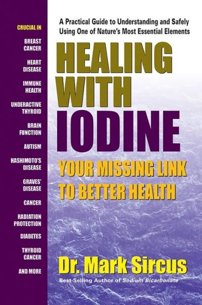 Cover for Sircus, Dr. Mark (Dr. Mark Sircus) · Healing with Iodine: Your Missing Link to Better Health (Taschenbuch) (2018)