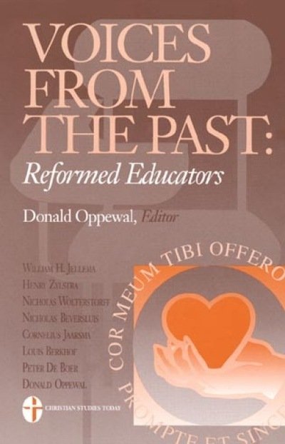 Cover for Donald Oppewal · Voices from the Past: Reformed Educators (Paperback Book) (1997)