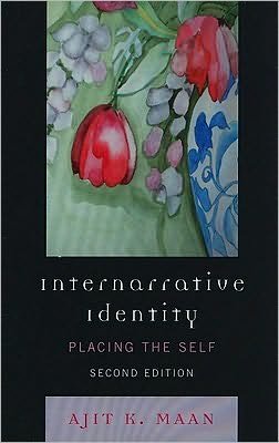 Cover for Ajit K. Maan · Internarrative Identity: Placing the Self (Pocketbok) [Second edition] (2009)
