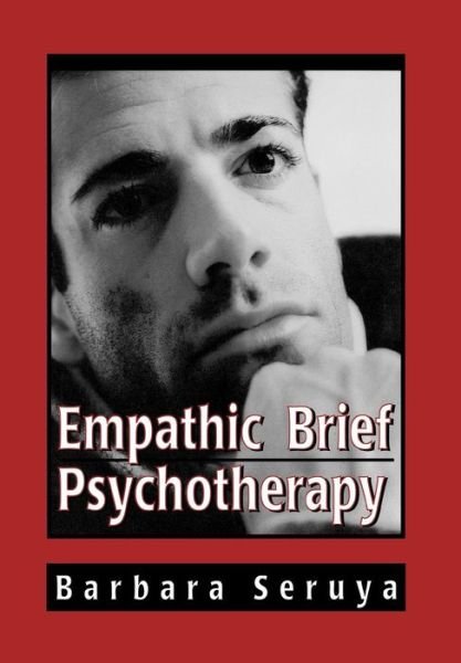 Cover for Barbara B. Seruya · Empathic Brief Psychotherapy (Inbunden Bok) (1997)